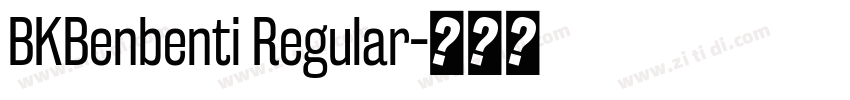 BKBenbenti Regular字体转换